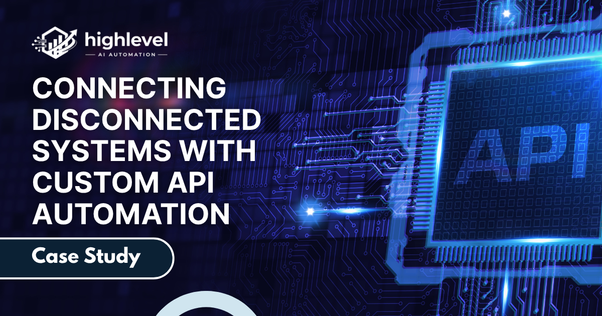 Custom API Automation for Systems - HighLevel AI Automation
