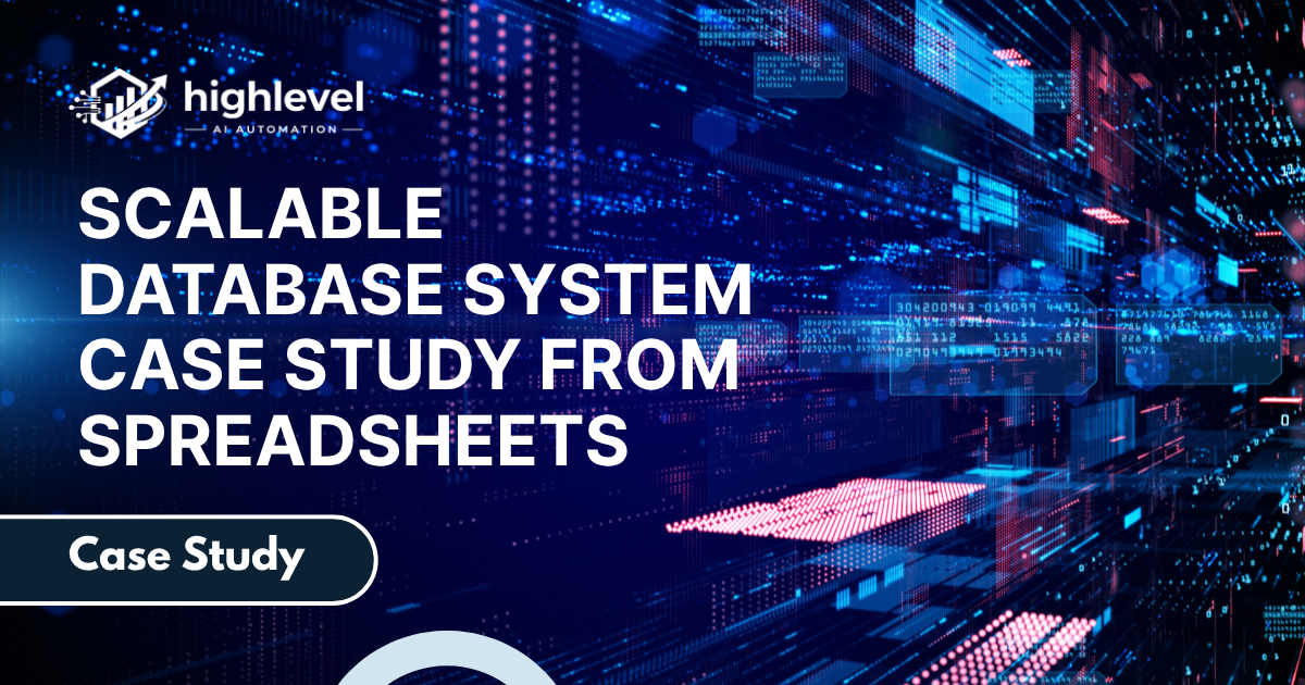 Scalable Database System From Spreadsheets - HighLevel AI Automation